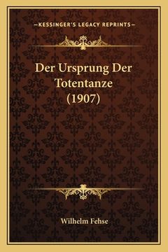 portada Der Ursprung Der Totentanze (1907) (en Alemán)