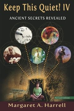 portada Keep This Quiet! Iv: Ancient Secrets Revealed: Volume 4 