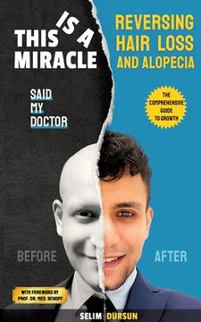 portada This Is a Miracle Said My Doctor: Reversing Hair Loss and Alopecia (en Inglés)