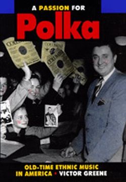 portada A Passion for Polka: Old-Time Ethnic Music in America (en Inglés)