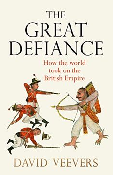 portada The Great Defiance: How the World Took on the British Empire