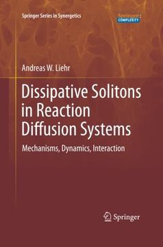 portada Dissipative Solitons in Reaction Diffusion Systems: Mechanisms, Dynamics, Interaction (Springer Series in Synergetics)
