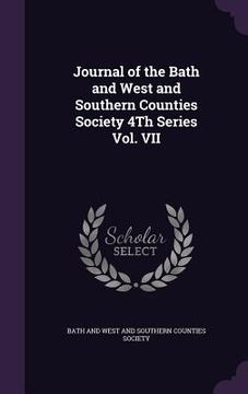 portada Journal of the Bath and West and Southern Counties Society 4Th Series Vol. VII (en Inglés)