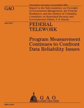 portada Federal Telework: Program Measurement Continues to Confront Data Reliability Issues (en Inglés)