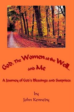 portada god, the women at the well...and me: a journey of god's blessings and surprises