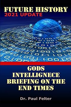 portada Future History: God'S Intelligence Briefing on the end Times (en Inglés)