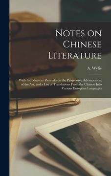 portada Notes on Chinese Literature: With Introductory Remarks on the Progressive Advancement of the Art, and a List of Translations From the Chinese Into