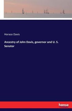 portada Ancestry of John Davis, governor and U. S. Senator (en Inglés)
