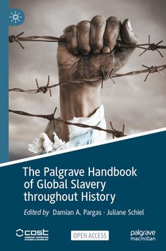 portada The Palgrave Handbook of Global Slavery throughout History (en Inglés)