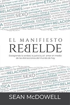 portada Editorial Mundo Hispano - el Manifiesto Rebelde - Distracciones del Mundo de hoy - Autor Sean Mcdowell - Jóvenes - Edición en Español - Tapa Blanda