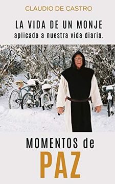 portada Momentos de Paz: La Vida de un Monje Aplicada a Nuestra Vida Diaria (in Spanish)