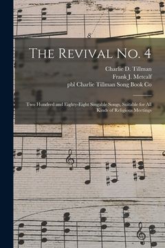 portada The Revival No. 4: Two Hundred and Eighty-eight Singable Songs, Suitable for All Kinds of Religious Meetings (en Inglés)