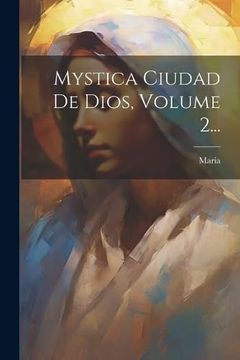 portada Mystica Ciudad de Dios, Volume 2.