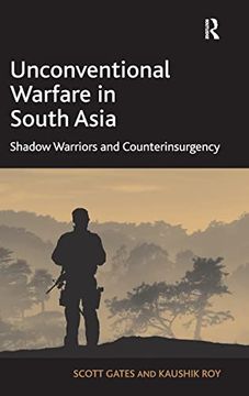 portada Unconventional Warfare in South Asia: Shadow Warriors and Counterinsurgency (en Inglés)