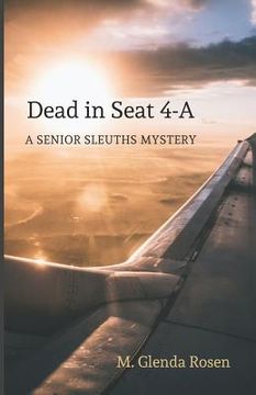 portada Dead in Seat 4-A: A Senior Sleuths Mystery (en Inglés)