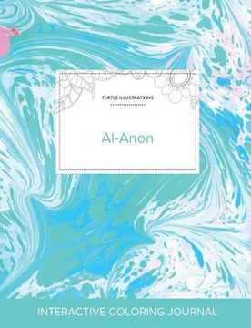 portada Adult Coloring Journal: Al-Anon (Turtle Illustrations, Turquoise Marble)