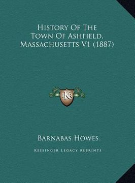 portada history of the town of ashfield, massachusetts v1 (1887) (en Inglés)