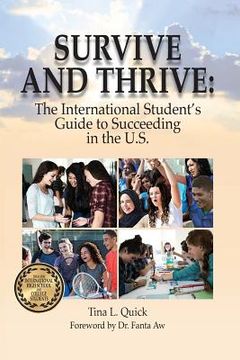 portada Survive and Thrive: The International Student's Guide to Succeeding in the U.S. (en Inglés)