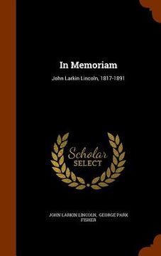 portada In Memoriam: John Larkin Lincoln, 1817-1891 (in English)