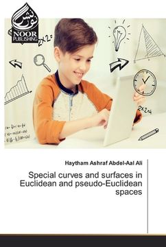 portada Special curves and surfaces in Euclidean and pseudo-Euclidean spaces (en Inglés)