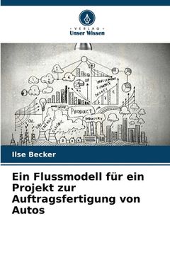 portada Ein Flussmodell für ein Projekt zur Auftragsfertigung von Autos (in German)