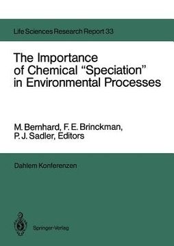 portada the importance of chemical speciation in environmental processes: report of the dahlem workshop on the importance of chemical speciation in environmen (en Inglés)