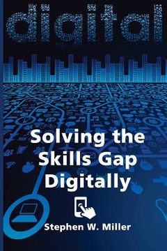 portada Solving the Skills Gap Digitally (en Inglés)