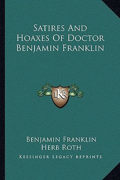 portada satires and hoaxes of doctor benjamin franklin