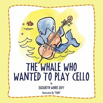 portada the whale who wanted to play cello (en Inglés)