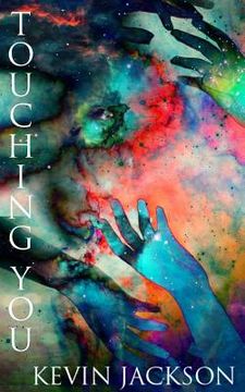 portada Touching you: A collection of poems on themes of love (en Inglés)
