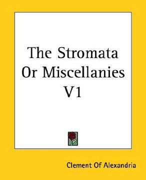 portada the stromata or miscellanies v1 (en Inglés)