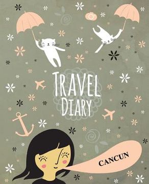portada Travel Diary Cancun (en Inglés)
