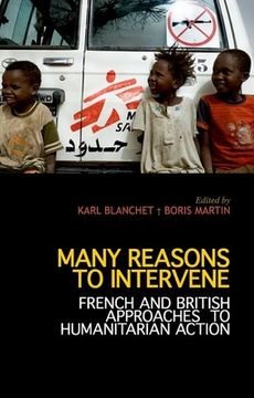 portada Many Reasons to Intervene: French and British Approaches to Humanitarian Action