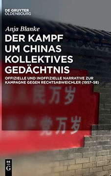 portada Der Kampf um Chinas Kollektives Gedächtnis: Offizielle und Inoffizielle Narrative zur Kampagne Gegen Rechtsabweichler (1957-58) (in German)