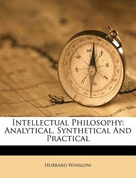 portada intellectual philosophy: analytical, synthetical and practical