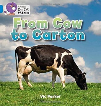 From Cow to Carton: Band 04/Blue (en Inglés)