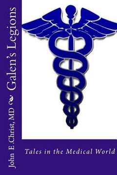 portada Galen's Legions: Tales in the Medical World (en Inglés)