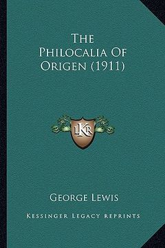 portada the philocalia of origen (1911) the philocalia of origen (1911) (en Inglés)