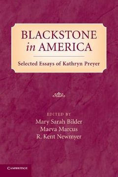 portada Blackstone in America: Selected Essays of Kathryn Preyer 
