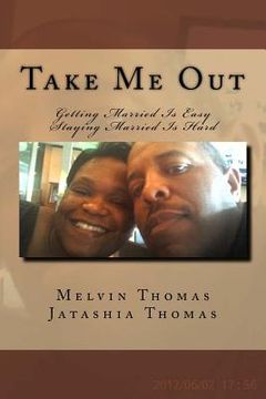 portada Take Me Out: Getting Married Is Easy Staying Married Is Hard