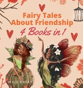 portada Fairy Tales About Friendship: 4 Books in 1 (en Inglés)