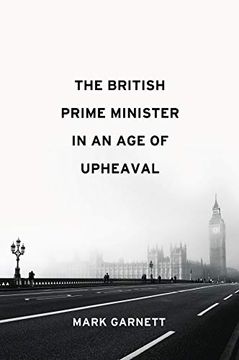 portada The British Prime Minister in an age of Upheaval (in English)