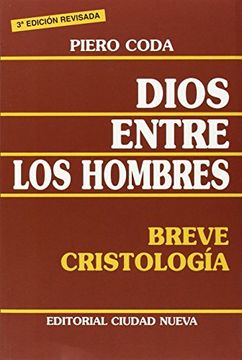 portada Dios Entre Los Hombres. Breve Cristología (teologia) (in Spanish)