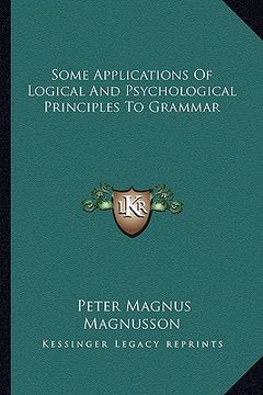 portada some applications of logical and psychological principles to grammar (en Inglés)