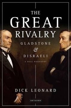 portada The Great Rivalry: Gladstone And Disraeli (en Inglés)