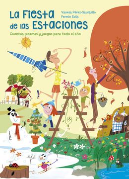 portada La Fiesta de Las Estaciones / The Party of the Seasons. Stories, Poems and Games for All the Year