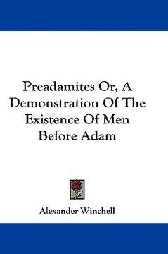 portada preadamites or, a demonstration of the existence of men before adam (en Inglés)