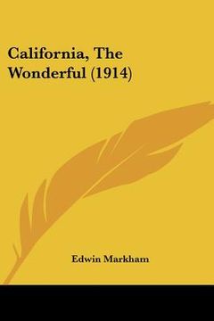 portada california, the wonderful (1914) (en Inglés)