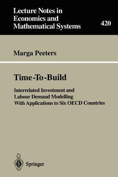 portada time-to-build: interrelated investment and labour demand modelling with applications to six oecd countries (en Inglés)