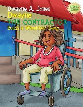 portada Dwayne the Contractor Builds a Wheelchair Ramp (en Inglés)